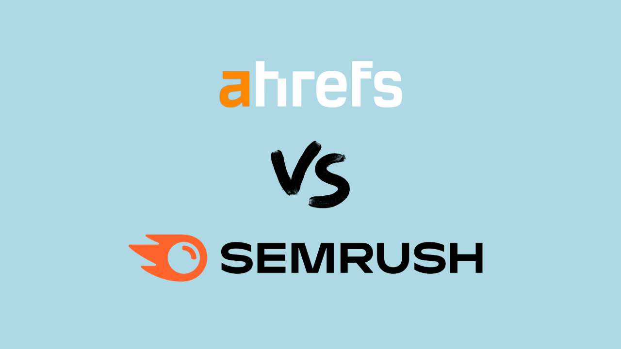 SEMrush vs Ahrefs India 2026
